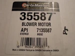 Parts Master Blower Motor Without Wheel 35350. Fixed Price $24.99.