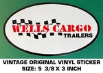 Wells Cargo Trailers - Vintage Original Vinyl Decal Sticker. Fixed Price $8.04.